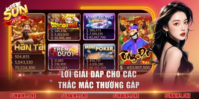 Lời giải đáp cho các thắc mắc thường gặp