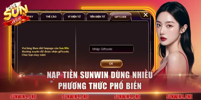 Nạp tiền Sunwin dùng nhiều phương thức phổ biến