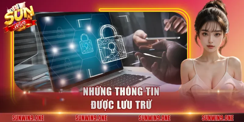 Những thông tin được lưu trữ