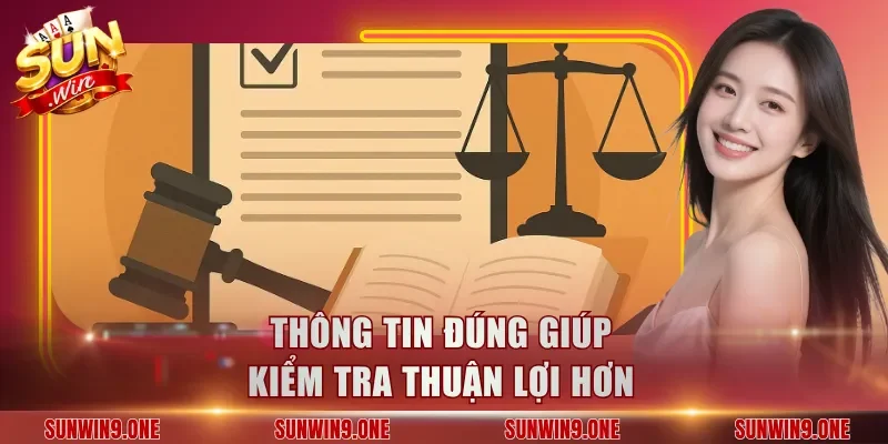 Thông tin đúng giúp kiểm tra thuận lợi hơn